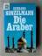 Gerhard Konzelmann: Die Araber und ihr T