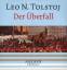 Leo Tolstoj: Der Überfall