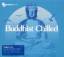 Sampler: Buddhist Chilled