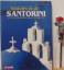 Entdecken sie die Santorini  / Santorin-