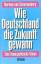 Norman: Wie Deutschland die Zukunft gewa