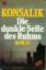 Konsalik, Heinz Günther: Die dunkle Seit