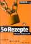50 Rezepte für den sicheren PC : mit 75 Abbildungen. [Mit CD-ROM.] - Kolberg, Michael