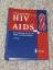 HIV und Aids. Ein Leitfaden für Ärzte, H HIV und Aids. Ein Leitfaden für Ärzte, H