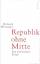 Richard Herzinger: Republik ohne Mitte