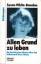 Susan White-Bowden: Allen Grund zu leben