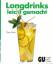 Tim Cole: Longdrinks - leicht gemacht