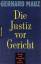 Gerhard Mauz: Die Justiz vor Gericht.