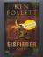 Ken Follett: Eisfieber (Tb)