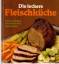 H.J.Fahrenkamp: Die leckere Fleischküche H.J.Fahrenkamp: Die leckere Fleischküche