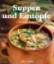 Suppen und Eintöpfe - Ein besonderes Bildkochbuch mit reizvollen Rezepten - Teubner, Christian