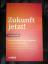 Caspary, Ralf  [Hrsg.]: Zukunft jetzt! -