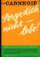 Dale Carnegie: Sorge Dich nicht - lebe !