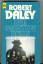 Robert Daley: Der gehetzte Bulle Robert Daley: Der gehetzte Bulle