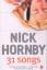 Nick Hornby: 31 Songs. (Tb)