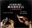 Henning Mankell: Hunde von Riga & Der Ma