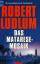 Robert Ludlum: Das Matarese-Mosaik