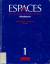 Espaces 1. Arbeitsbuch. Erläuterungen. Grammatik. Übungen. - Capelle, Guy / Gidon, Noelle, Von Hilt, Erhard