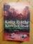 Kathy Reichs: Knochenlese Kathy Reichs: Knochenlese
