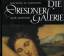 Michael W.Alpatow: Die Dresdner Galerie,