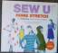 Sew U: Home Stretch: The Built by Wendy Guide to Sewing Knit Fabrics [With Patterns] - Mullin, WendyHartman, Eviana