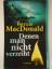 Patricia MacDonald: Denen man nicht verz