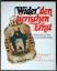 Crous, Helmut Aurel: Wider den tierische