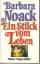 Barbara Noack: Ein Stück vom Leben.