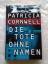 Patricia Cornwell: Die Tote ohne Namen