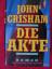 John Grisham: Die Akte.