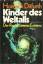 Ditfurth, Hoimar von: Kinder des Weltall