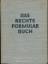Das Rechtsformularbuch. Praktische Muster für Klagen, Verträge, Testamente, Anträge aus allen Rechtsgebieten mit ausführlichen Erläuterungen. - Rechtsgeschichte - Wurm, Carl , Burchhardt Geisler u. a.