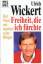 Ulrich Wickert: Freiheit, die ich fürcht