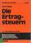 Gerd Rose: Die Ertragsteuern - Betrieb u