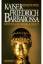 Kaiser Friedrich Barbarossa : Mythos und Wirklichkeit : Biographie - Wies, Ernst W.