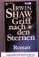 Irwin Shaw: Griff nach den Sternen