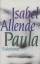 ISABEL ALLENDE: Paula. Aus dem Spanische