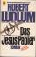 Robert Ludlum: Das Jesus-Papier