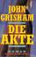 John Grisham: Die Akte