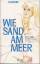 Catherine Gaskin: Wie Sand am Meer