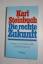 Karl Steinbuch: Die rechte Zukunft, gege