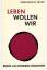 Konstantin Fuchs: Leben wollen wir. Brie