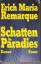 Remarque, Erich M: Schatten im Paradies