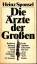 Heinz Sponsel: Die Ärzte der Großen von 