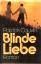 Patrick Cauvin: Blinde Liebe