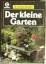 Renate Zeltner: Der kleine Garten