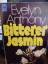 Evelyn Anthony: Bitterer Jasmin