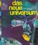 Heinz Bochmann (Red.): Das neue Universu