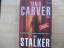 Tania Carver: Der Stalker