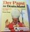 Hannes Burger: Der Papst in Deutschland 